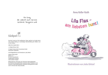 Lila Flax – am liebsten bunt!
Turbulente Schul- und Freundschaftsgeschichte um Vielfalt und Kreativität – Kinderbuch ab 8 Jahren
von Anna Keller Keith
und Jutta Wetzel