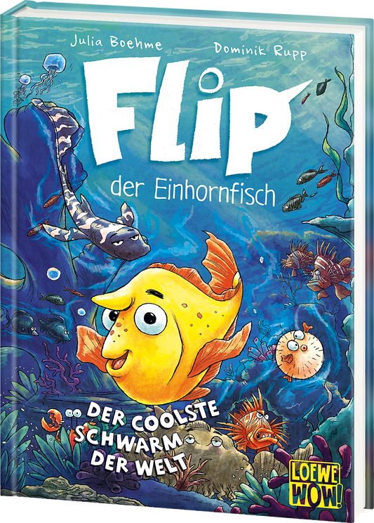Flip, der Einhornfisch (Band 1) - Der coolste Schwarm der Welt Tauche ab in Flips bunte Unterwasserwelt - bildstarker Lesespaß für Kinder ab 7 Jahren - Wow! Das will ich lesen! von Julia Boehme und Dominik Rupp