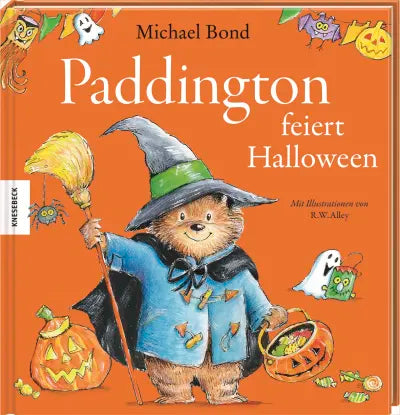 Bilderbuch ab 4 Jahren Halloween: Paddington feiert Halloween Lustiges Herbstbuch zum Vorlesen ab 4 Jahren über Verkleiden, Süßes oder Saures & erste Halloween-Abenteuer von Michael Bond und R.W. Alley