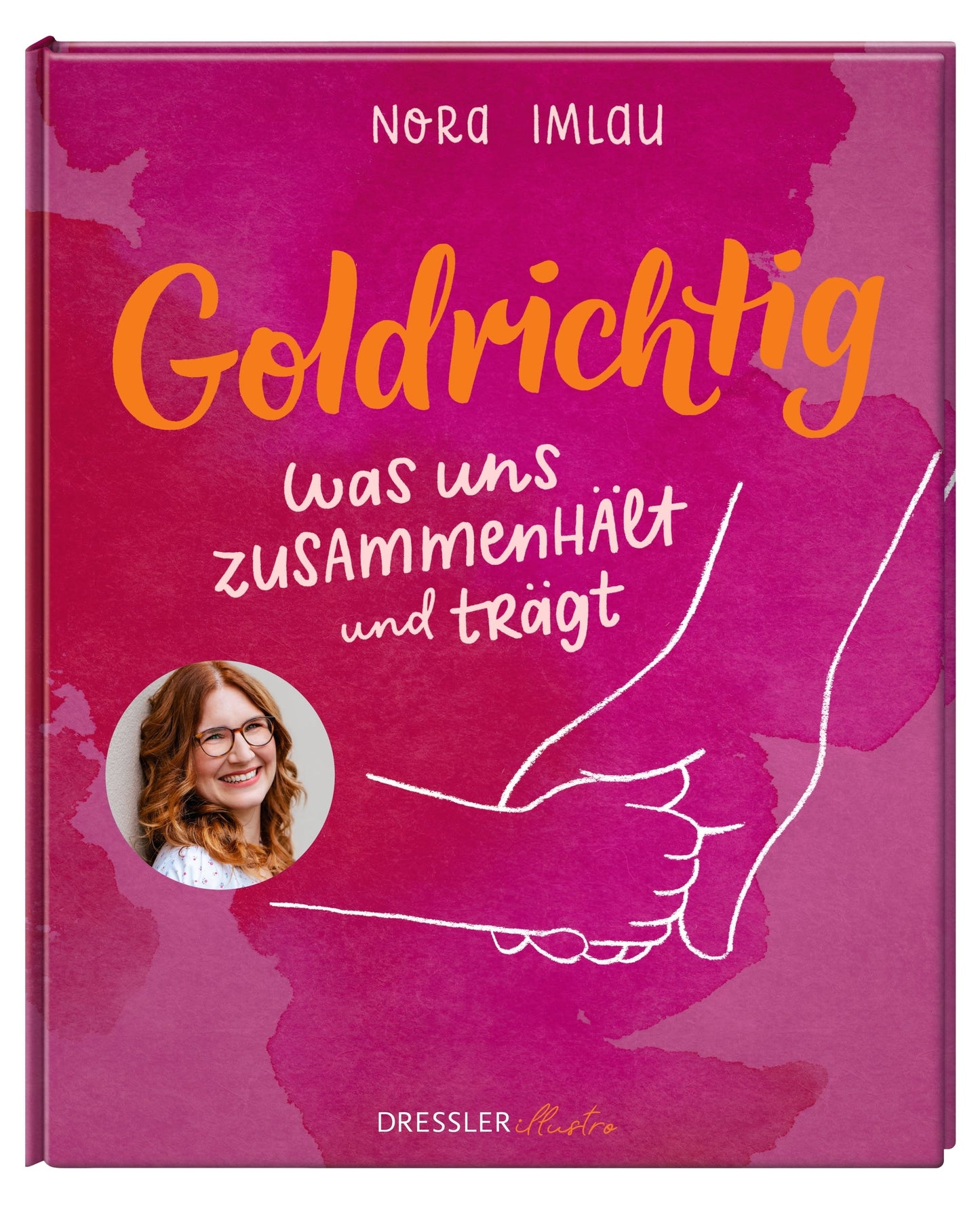 Buchtipp Goldrichtig Was uns zusammenhält und trägt von Nora Imlau und Frau Annika