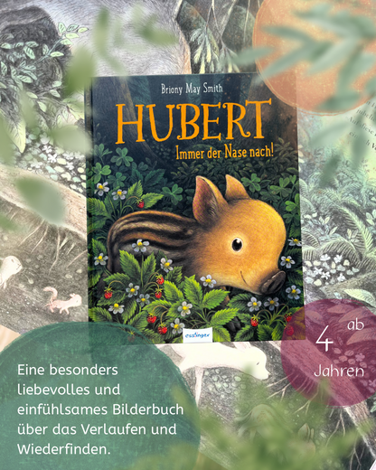 Hubert Immer der Nase nach! | Mutmachende Geschichte über Selbstvertrauen und Freundschaft von Briony May Smith und Steffi Kress