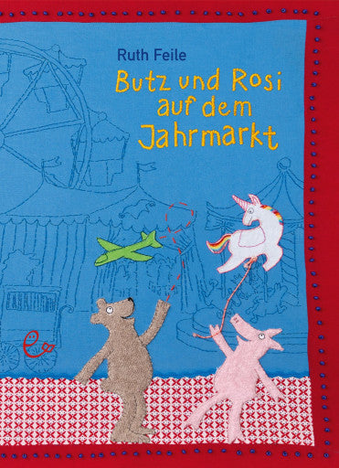 Bilderbuchtipp ab 3: Butz und Rosi auf dem Jahrmarkt von Ruth Feile