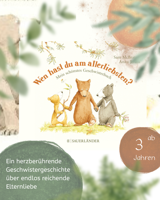 Wen hast du am allerliebsten? Mein schönstes Geschwisterbuch | Pappbilderbuch zum Thema Geschwister und Selbstwertgefühl│Ab 3 Jahre von Sam McBratney und Anita Jeram