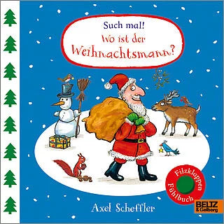 Filzklappenbuch Such mal! Wo ist der Weihnachtsmann? Fühlbuch mit Filzklappen von Axel Scheffler Beltz & Gelberg