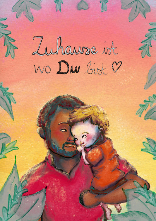 Kunstdruck - Zuhause ist, wo Du bist!