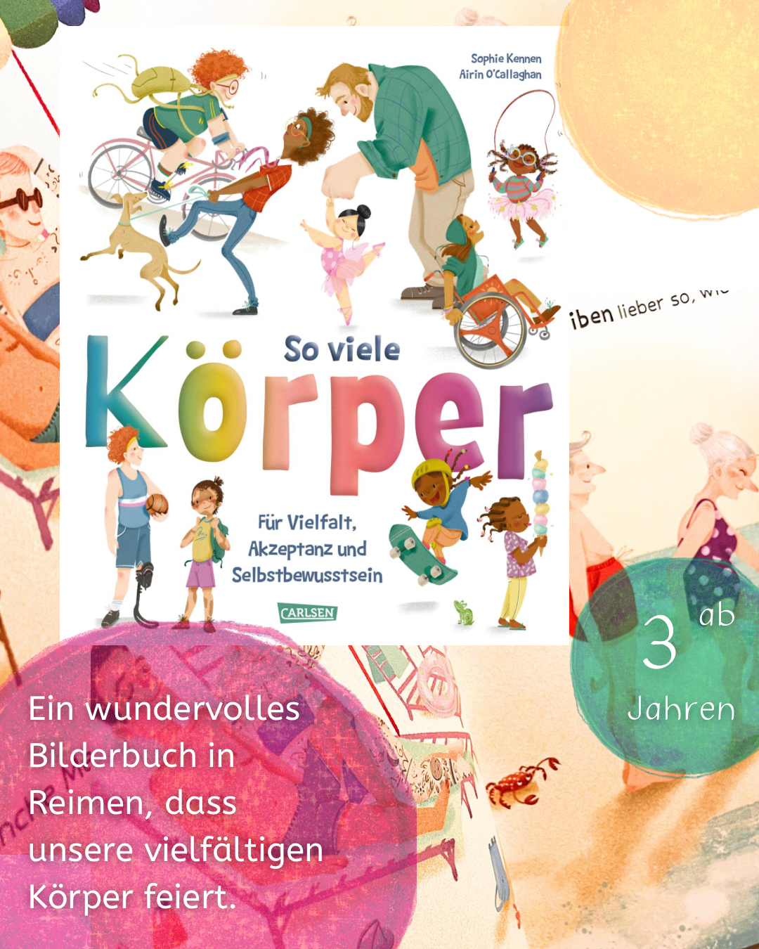 So viele Körper von Sophie Kennen Airin O´Callaghan (Illustr.) I Bilderbuchtipp ab 3 Jahren I Bilderbuch in Reimen über vielfältige Körper