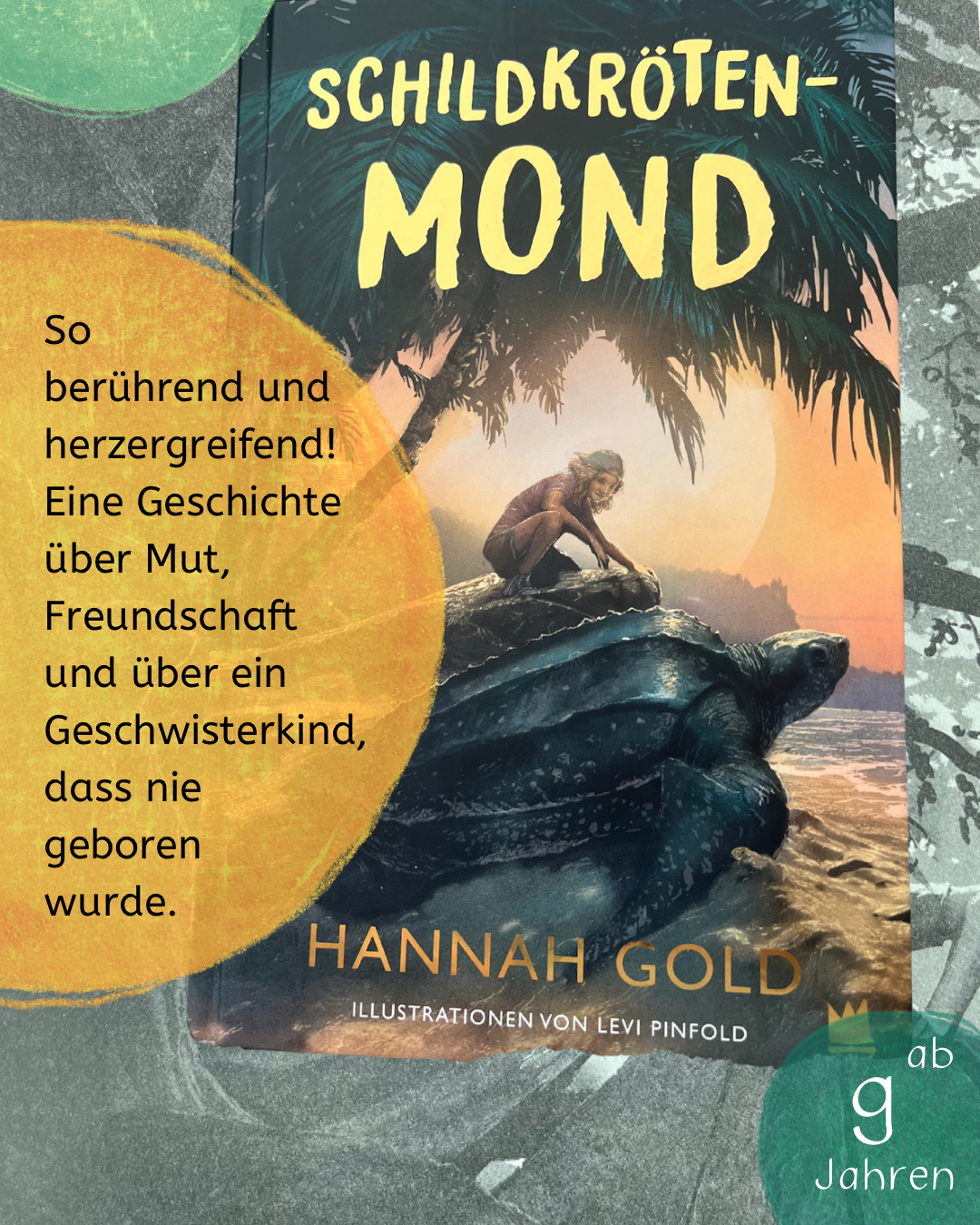 "Schildkrötenmond" von Hannah Gold und Levi Pinfold I Kinderbuchempfehlungen I Kinderbuch ab 9 Jahren