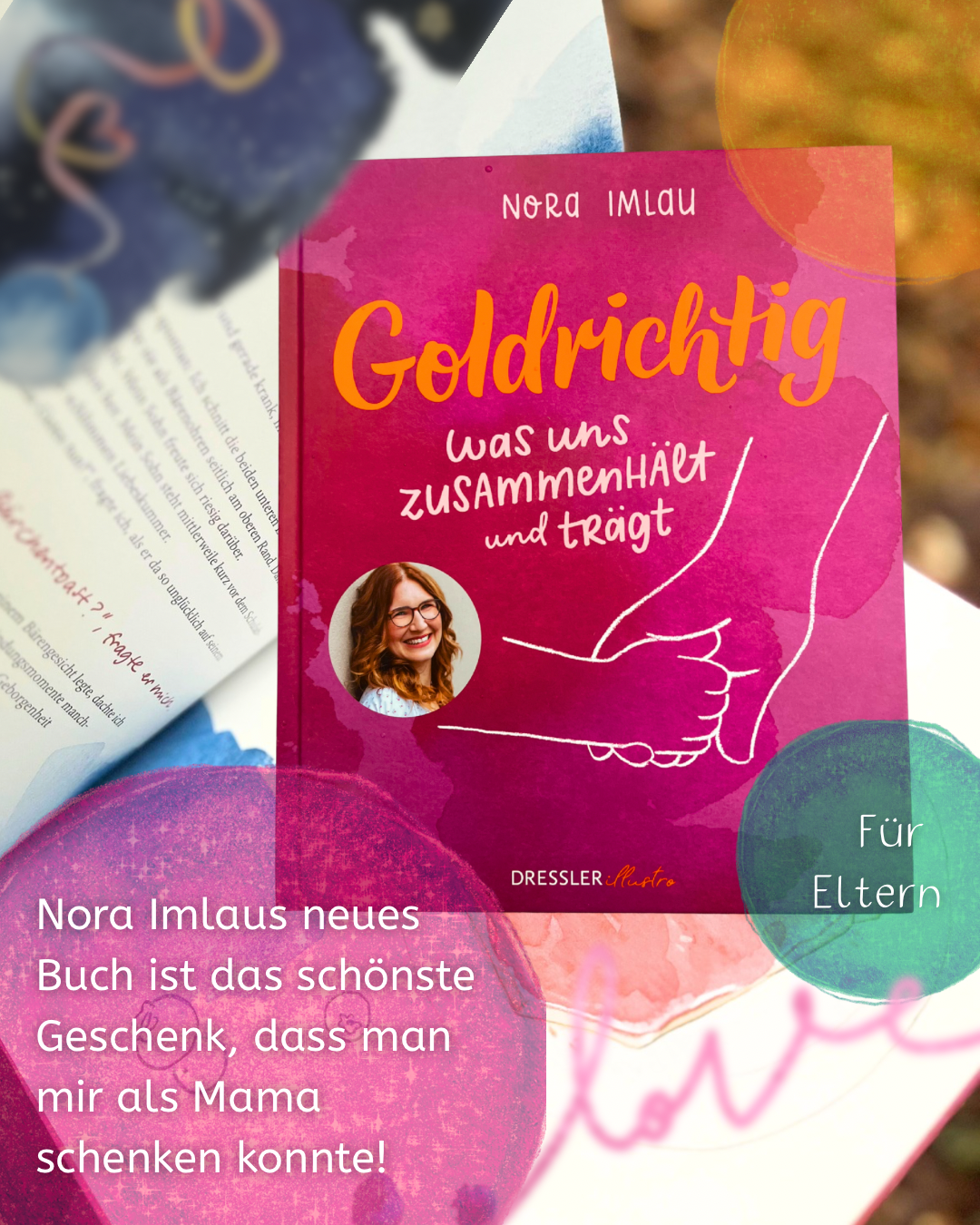 Buchtipp Goldrichtig Was uns zusammenhält und trägt von Nora Imlau und Frau Annika