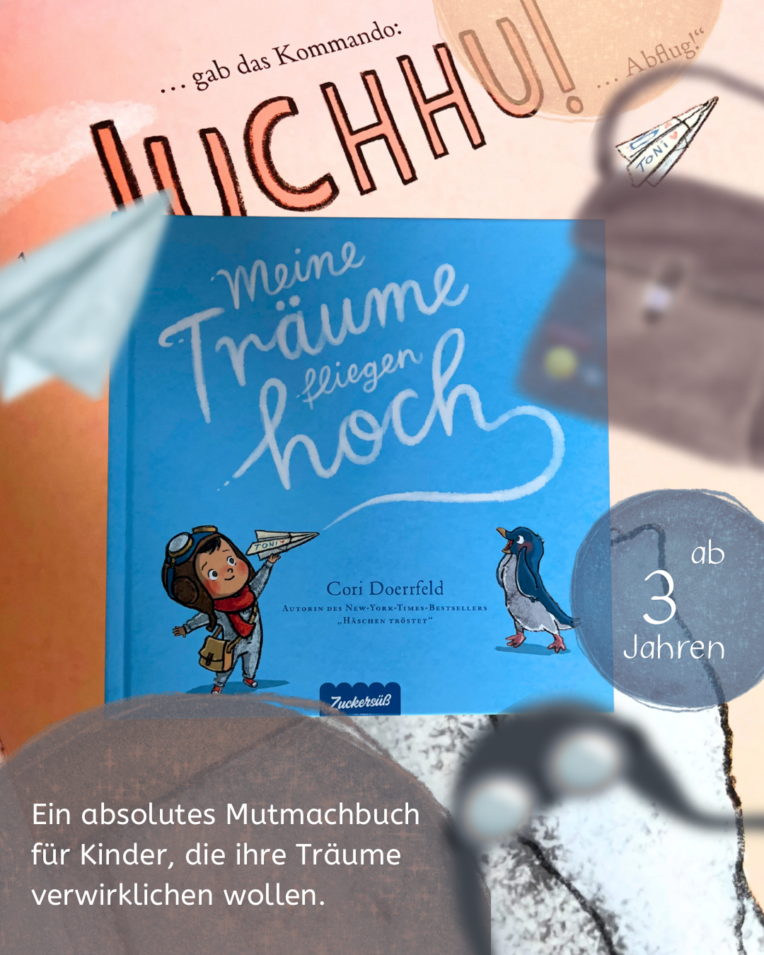 Meine Träume fliegen hoch Bilderbuch ab 3: Tiergeschichte vom Papierflieger basteln. Ein Kinderbuch über den Zusammenhalt von echten Freund*innen, der Kinderträume wahr werden lässt von Cori Doerrfeld