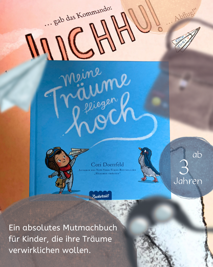 Meine Träume fliegen hoch Bilderbuch ab 3: Tiergeschichte vom Papierflieger basteln. Ein Kinderbuch über den Zusammenhalt von echten Freund*innen, der Kinderträume wahr werden lässt von Cori Doerrfeld
