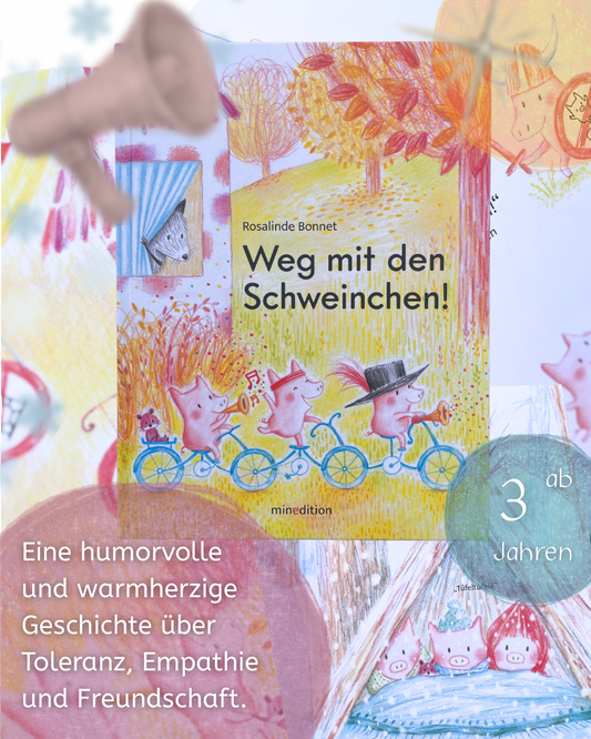 Weg mit den Schweinchen! - ein Bilderbuch für Kinder ab 3 Jahren über Kompromisse schließen und von anderen lernen von Rosalinde Bonnet